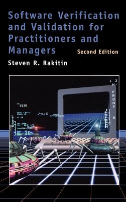 Software Verification and Validation for Practitioners and Managers 2nd ed. by Rakitin, Steven R.