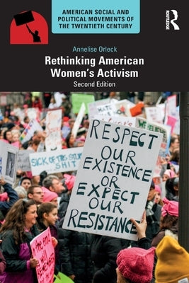 Rethinking American Women's Activism by Orleck, Annelise