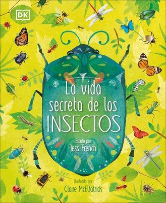 La Vida Secreta de Los Insectos by French, Jess