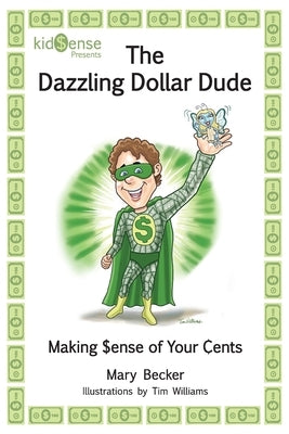 The Dazzling Dollar Dude by Becker, Mary