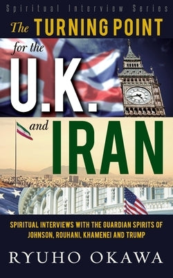 The Turning Point for U.K. and Iran by Okawa, Ryuho