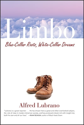 Limbo: Blue-Collar Roots, White-Collar Dreams by Lubrano, Alfred