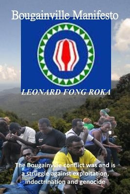 Bougainville Manifesto by Roka, Leonard Fong