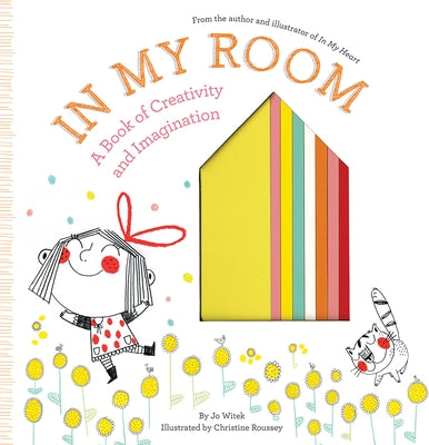 In My Room: A Book of Creativity and Imagination by Witek, Jo