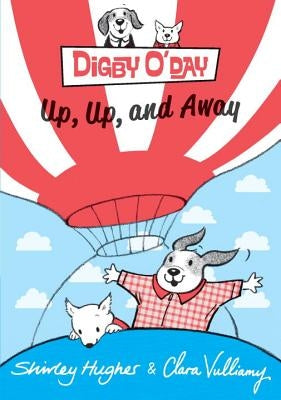 Digby O'Day Up, Up, and Away by Hughes, Shirley