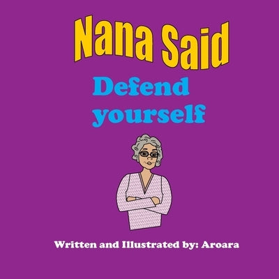 Nana said Defend yourself Story +activity book by Perry, Annette