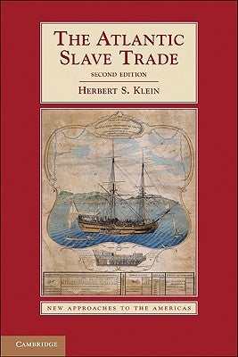 The Atlantic Slave Trade by Klein, Herbert S.
