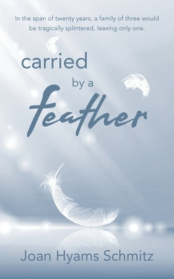 carried by a feather by Hyams Schmitz, Joan