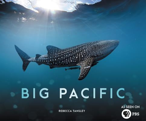 Big Pacific: Passionate, Voracious, Mysterious, Violent by Tansley, Rebecca