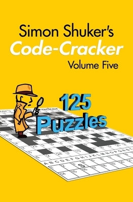 Simon Shuker's Code-Cracker, Volume Five by Shuker, Simon