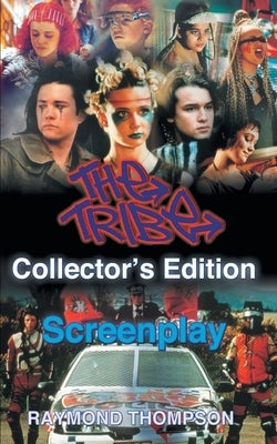 The Tribe Collector's Edition Screenplay by Thompson, Raymond Webster