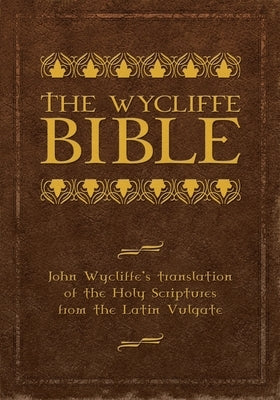 Wycliffe Bible-OE by Wycliffe, John