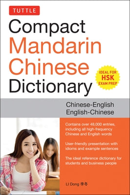 Tuttle Compact Mandarin Chinese Dictionary: Chinese-English English-Chinese [All Hsk Levels, Fully Romanized] by Dong, Li