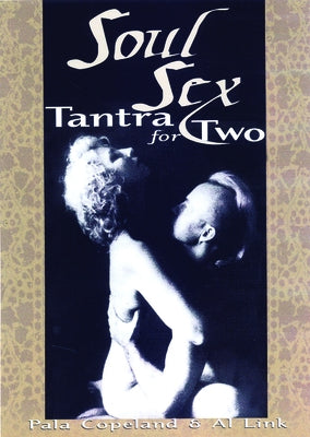 Soul Sex: Tantra for Two by Link, Al