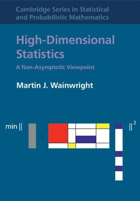 High-Dimensional Statistics: A Non-Asymptotic Viewpoint by Wainwright, Martin J.