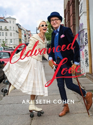 Advanced Love by Cohen, Ari Seth