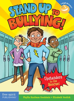 Stand Up to Bullying!: (Upstanders to the Rescue!) by Kaufman Goodstein, Phyllis