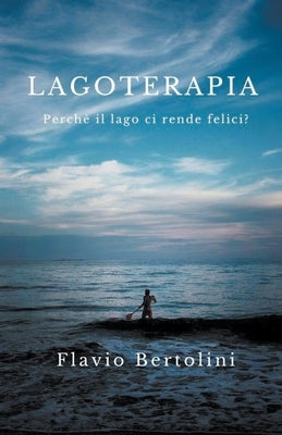 Lagoterapia by Bertolini, Flavio