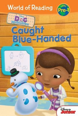 Doc McStuffins: Caught Blue-Handed by Higginson, Sheila Sweeny