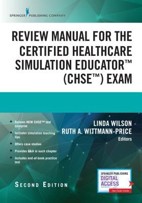 Review Manual for the Certified Healthcare Simulation Educator Exam by Wilson, Linda