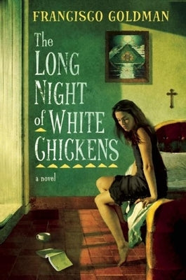 The Long Night of White Chickens by Goldman, Francisco