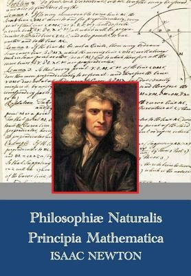 Philosophiae Naturalis Principia Mathematica (Latin,1687) by Newton, Isaac