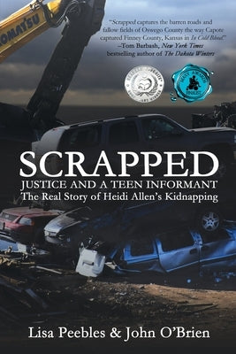 Scrapped: Justice and a Teen Informant by Peebles, Lisa