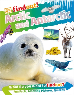 Dkfindout! Arctic and Antarctic by DK