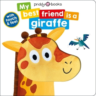 My Best Friend: Is a Giraffe by Priddy, Roger
