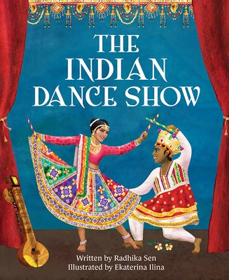The Indian Dance Show by Sen, Radhika