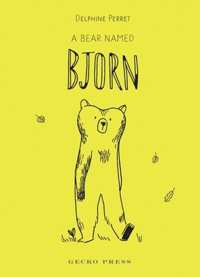 A Bear Named Bjorn by Perret, Delphine