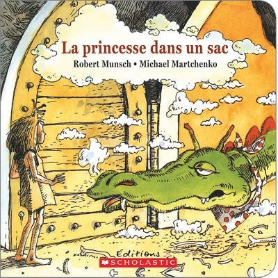 La Princesse Dans Un Sac by Munsch, Robert
