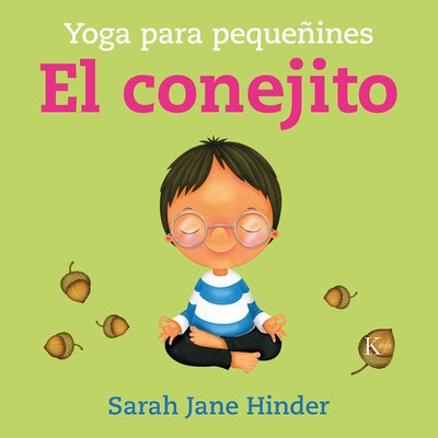 El Conejito: Yoga Para Pequeñines by Jane Hinder, Sarah