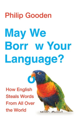 May We Borrow Your Language? by Gooden, Philip