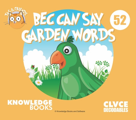 Bec Can Say Garden Words: Book 52 by Ricketts, William
