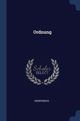 Ordnung by Anonymous