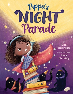 Pippa's Night Parade by Robinson, Lisa