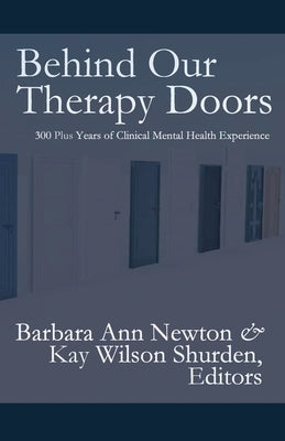 Behind Our Therapy Doors by Newton, Barbara Ann