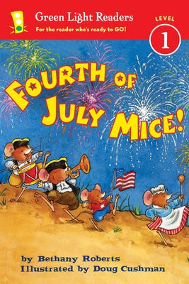 Fourth of July Mice! by Roberts, Bethany