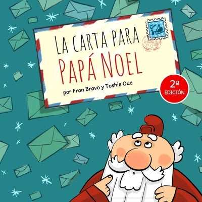 La Carta para Papá Noel: Segunda edición by Oue, Toshie