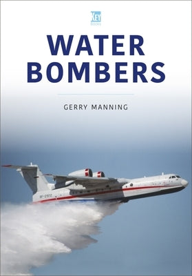 Water Bombers by Manning, Gerry