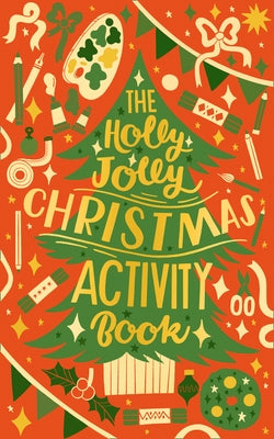 The Holly Jolly Christmas Activity Book by Headon, Abbie