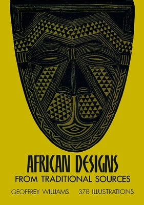 African Designs from Traditional Sources by Williams, Geoffrey