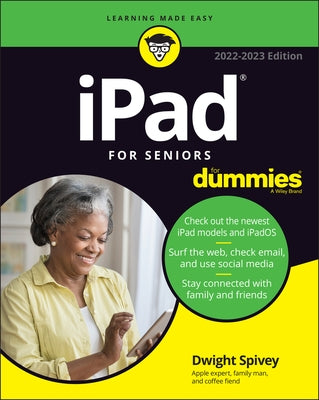 iPad for Seniors for Dummies by Spivey, Dwight