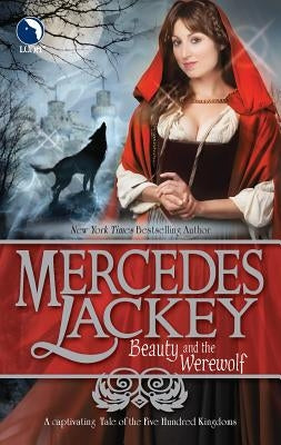 Beauty and the Werewolf by Lackey, Mercedes