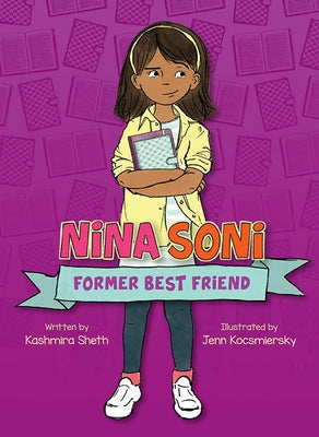 Nina Soni, Former Best Friend by Sheth, Kashmira