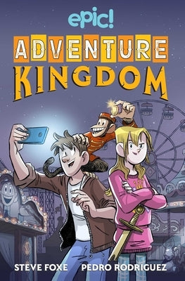 Adventure Kingdom: Volume 1 by Foxe, Steve