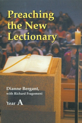 Preaching the New Lectionary: Year A by Bergant, Dianne