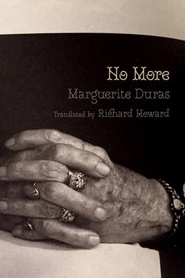 No More / c'Est Tout by Duras, Marguerite