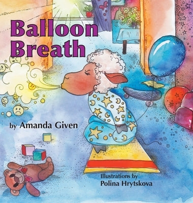 Balloon Breath by Given, Amanda